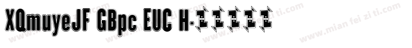 XQmuyeJF GBpc EUC H字体转换